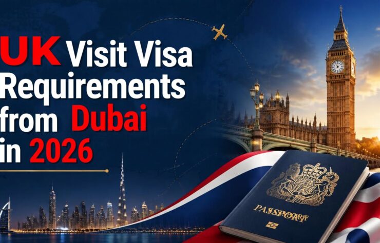 UK Visit Visa Requirements from Dubai in 2026 UK Visit Visa Requirements from Dubai in 2026